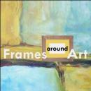 Frames around Art